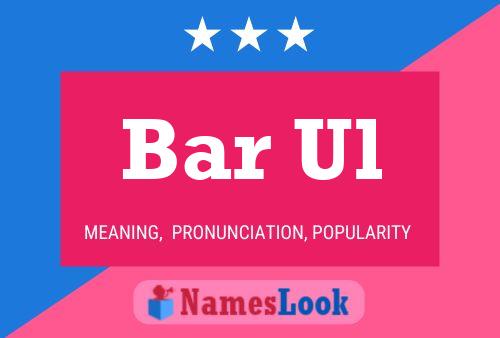 Bar Ul 名字海报