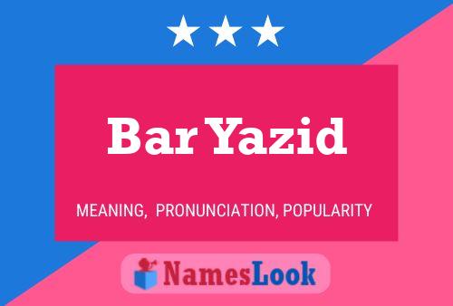 Bar Yazid 名字海报