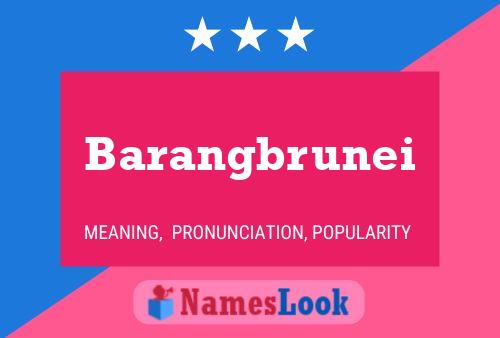 Barangbrunei 名字海报