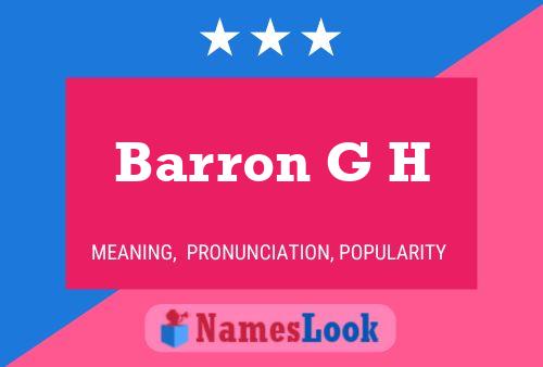 Barron G H 名字海报