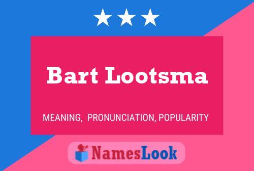 Bart Lootsma 名字海报