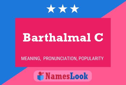 Barthalmal C 名字海报