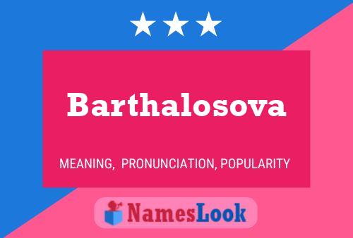 Barthalosova 名字海报