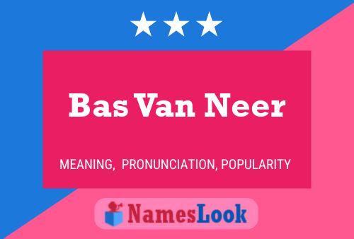 Bas Van Neer 名字海报