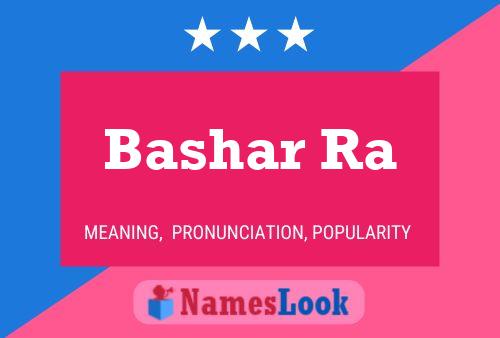 Bashar Ra 名字海报