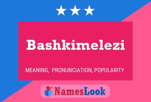 Bashkimelezi 名字海报