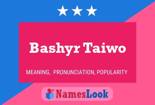 Bashyr Taiwo 名字海报