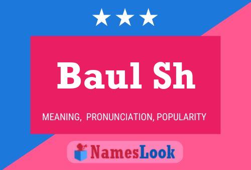 Baul Sh 名字海报