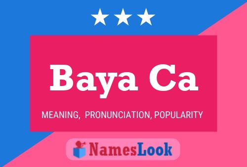 Baya Ca 名字海报