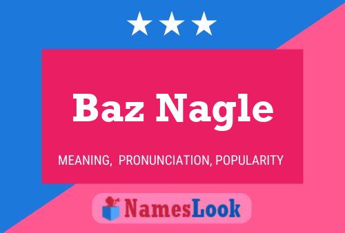 Baz Nagle 名字海报