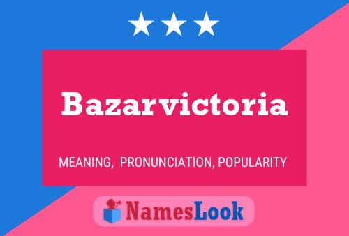 Bazarvictoria 名字海报