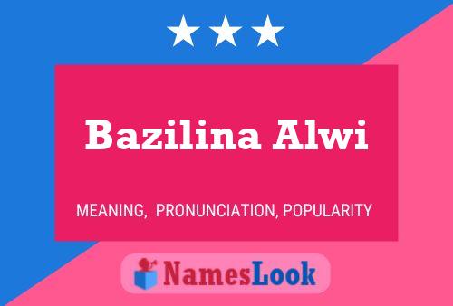 Bazilina Alwi 名字海报