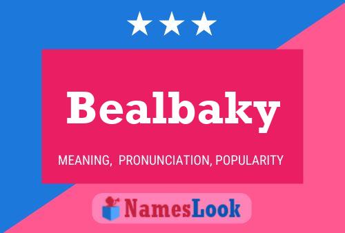 Bealbaky 名字海报