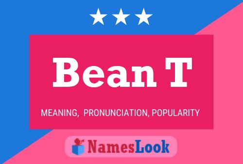 Bean T 名字海报