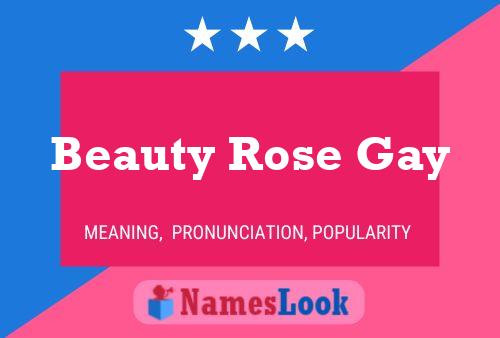 Beauty Rose Gay 名字海报