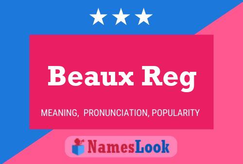 Beaux Reg 名字海报