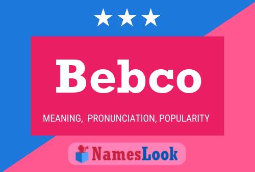 Bebco 名字海报