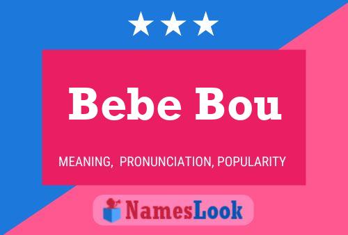 Bebe Bou 名字海报