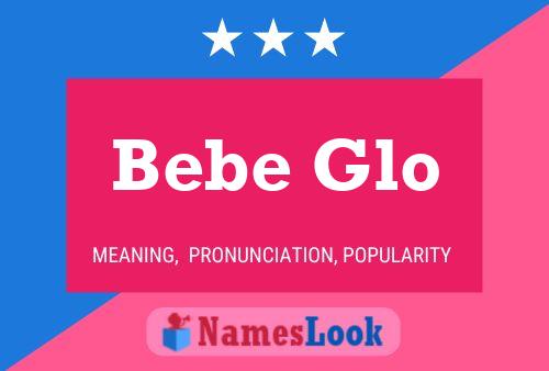 Bebe Glo 名字海报