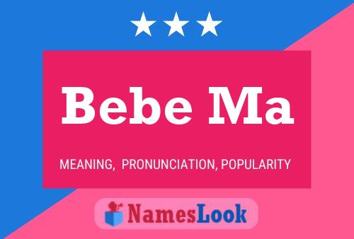 Bebe Ma 名字海报