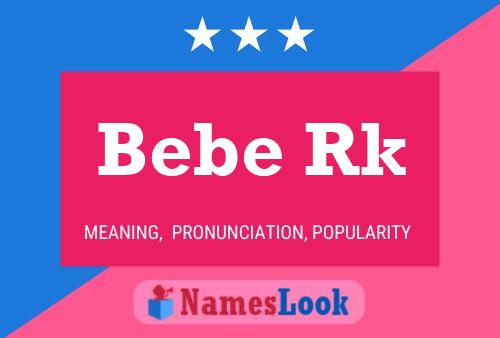 Bebe Rk 名字海报