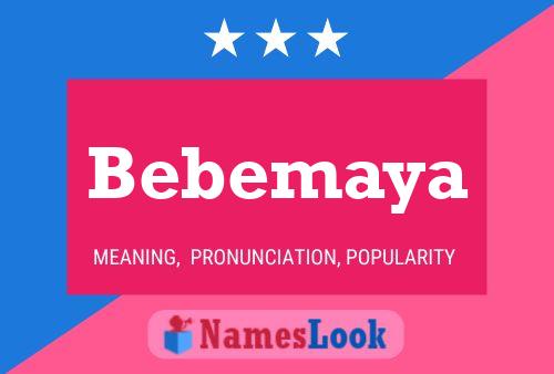 Bebemaya 名字海报