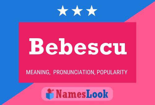 Bebescu 名字海报