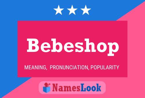 Bebeshop 名字海报