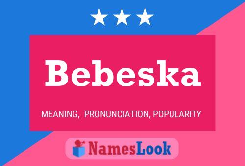 Bebeska 名字海报