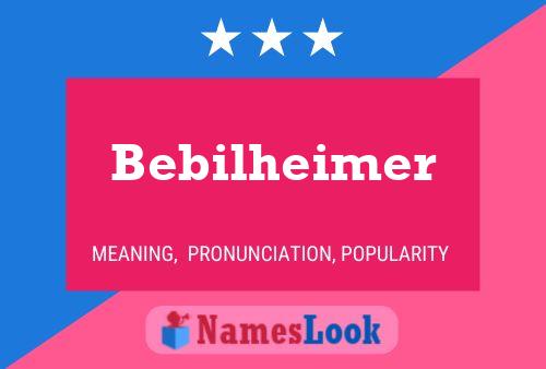 Bebilheimer 名字海报