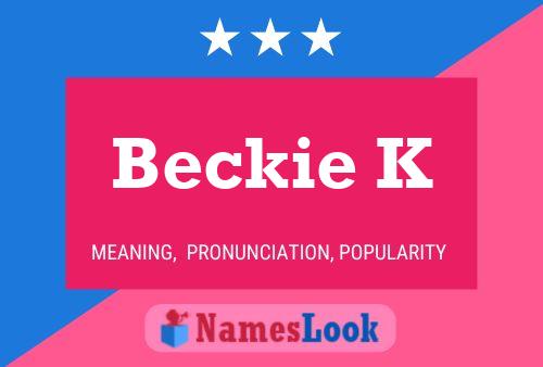 Beckie K 名字海报