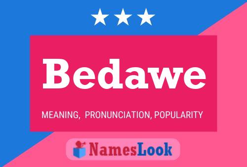 Bedawe 名字海报