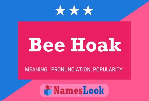 Bee Hoak 名字海报