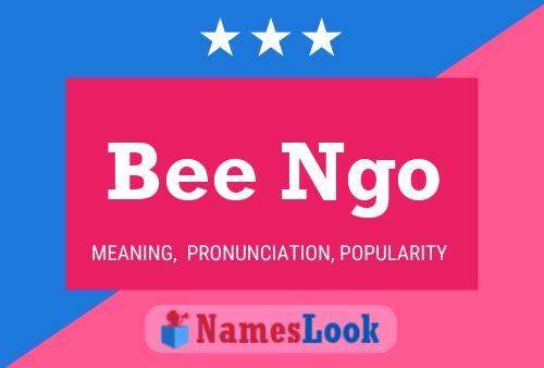 Bee Ngo 名字海报