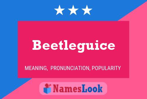 Beetleguice 名字海报