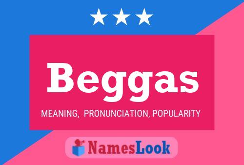 Beggas 名字海报