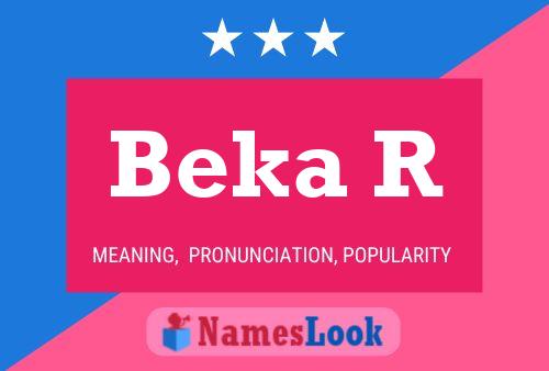 Beka R 名字海报