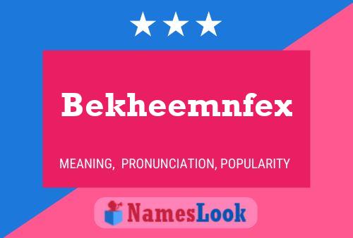 Bekheemnfex 名字海报