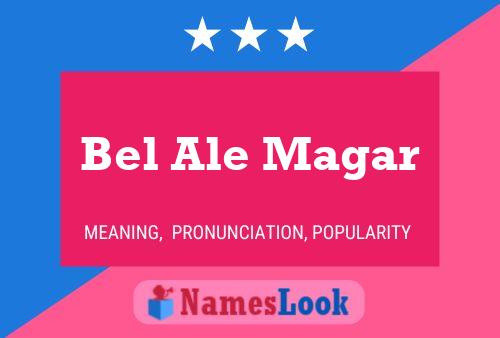 Bel Ale Magar 名字海报