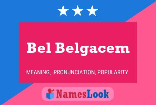 Bel Belgacem 名字海报