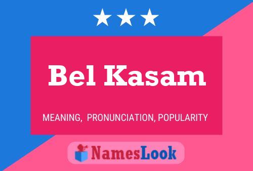 Bel Kasam 名字海报