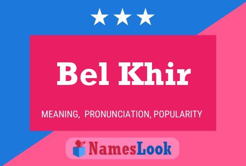 Bel Khir 名字海报