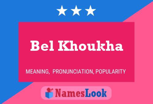 Bel Khoukha 名字海报