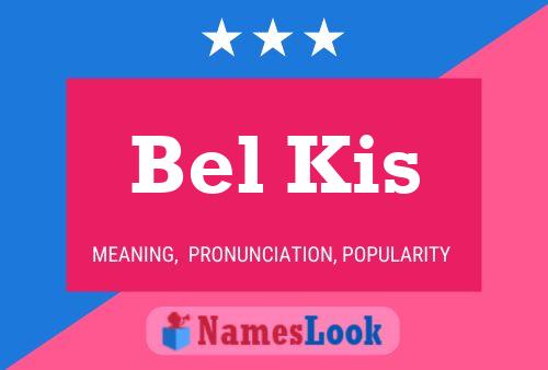 Bel Kis 名字海报