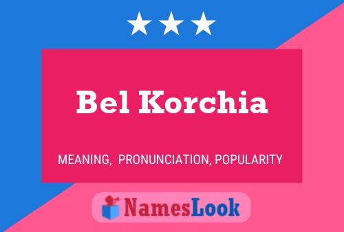 Bel Korchia 名字海报