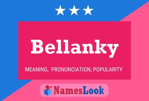 Bellanky 名字海报