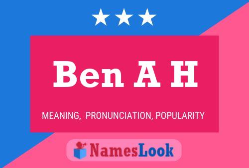 Ben A H 名字海报