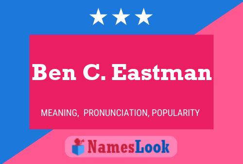 Ben C. Eastman 名字海报