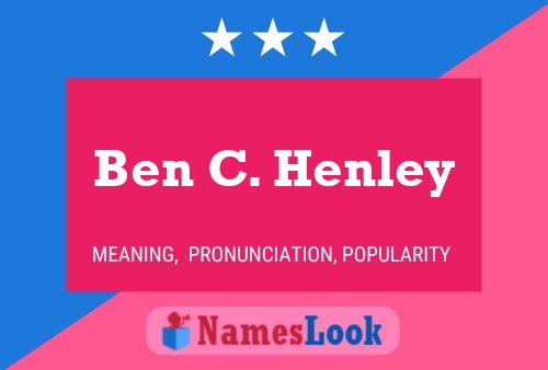 Ben C. Henley 名字海报