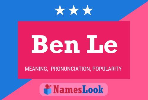 Ben Le 名字海报